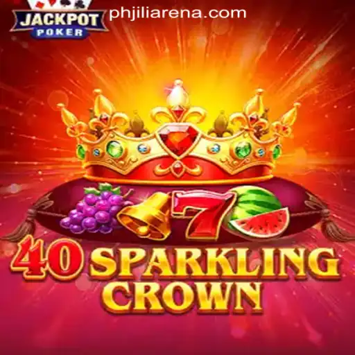 Exploring 40SparklingCrown at JiliArena Online Casino Philippines